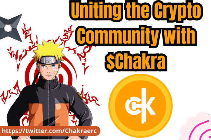$Chakra The Newest Digital Currency & Unites Crypto Enthusiast