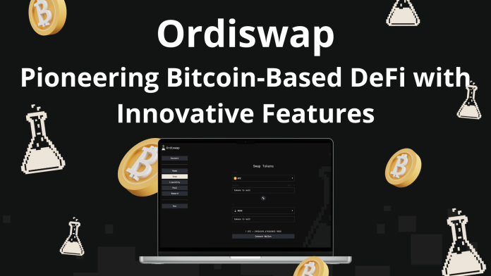 Ordiswap Pioneering Bitcoin-Based DeFi with Innovative Features